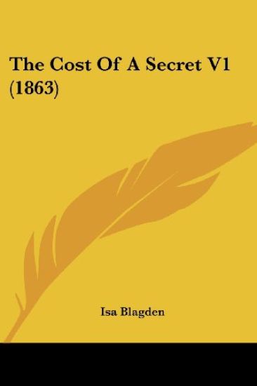 The Cost Of A Secret V1 (1863)