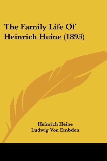 The Family Life Of Heinrich Heine (1893)