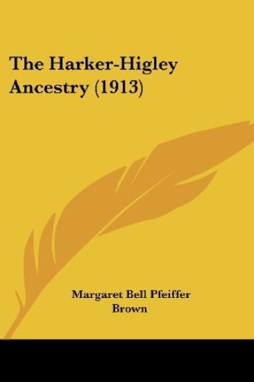 The Harker-higley Ancestry