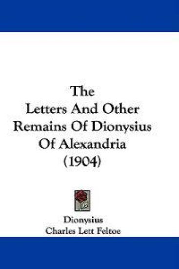 The Letters and Other Remains of Dionysius of Alexandria
