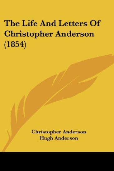 The Life and Letters of Christopher Anderson