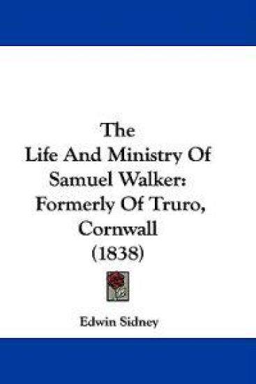 The Life and Ministry of Samuel Walker