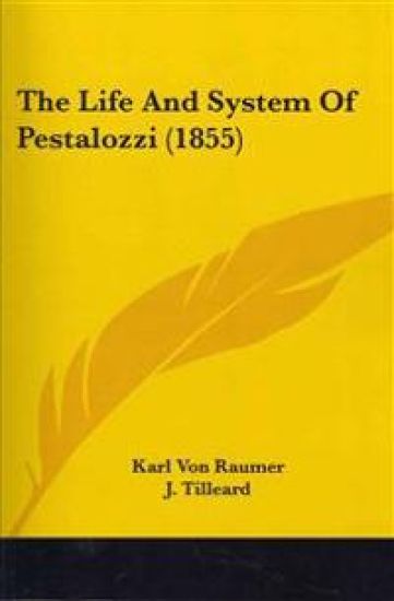 The Life and System of Pestalozzi