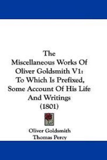 The Miscellaneous Works Of Oliver Goldsmith V1