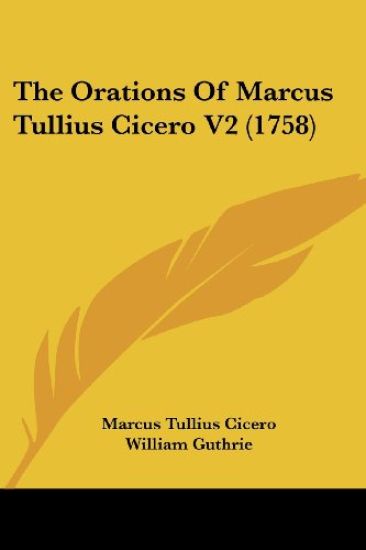 The Orations Of Marcus Tullius Cicero V2 (1758)