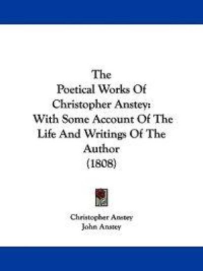 The Poetical Works Of Christopher Anstey