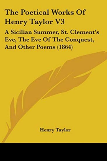 The Poetical Works Of Henry Taylor V3