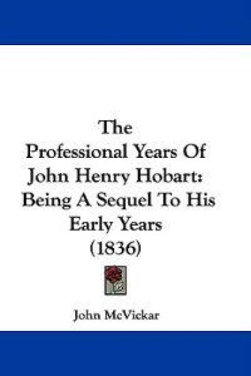 The Professional Years Of John Henry Hobart