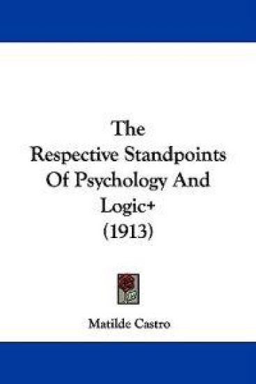 The Respective Standpoints Of Psychology And Logic+ (1913)