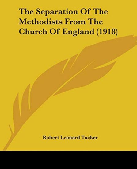 The Separation Of The Methodists From The Church Of England (1918)
