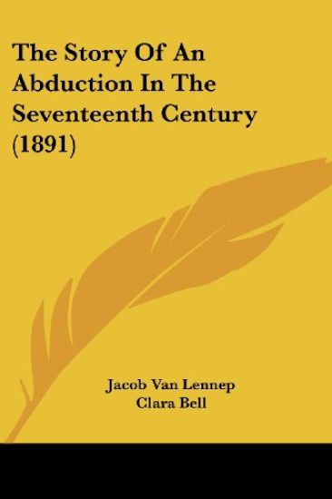 The Story Of An Abduction In The Seventeenth Century (1891)