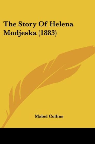 The Story Of Helena Modjeska (1883)