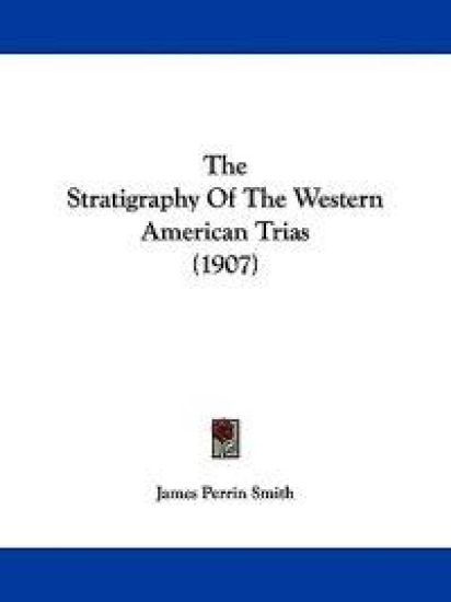The Stratigraphy Of The Western American Trias (1907)