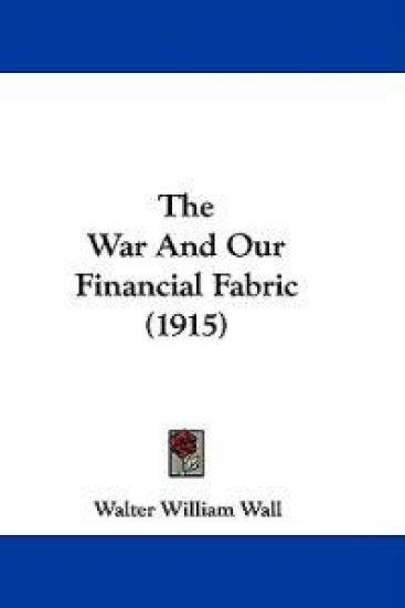 The War And Our Financial Fabric (1915)