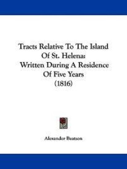 Tracts Relative To The Island Of St. Helena