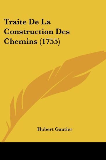 Traite De La Construction Des Chemins (1755)