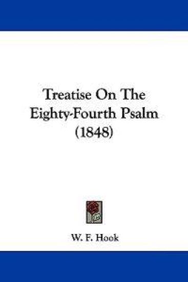 Treatise On The Eighty-Fourth Psalm (1848)