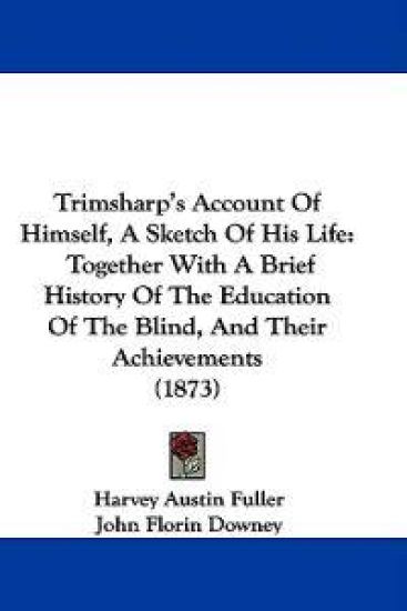 Trimsharp's Account Of Himself, A Sketch Of His Life