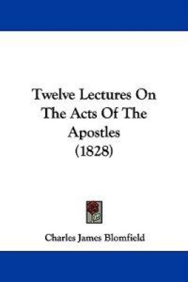 Twelve Lectures On The Acts Of The Apostles (1828)