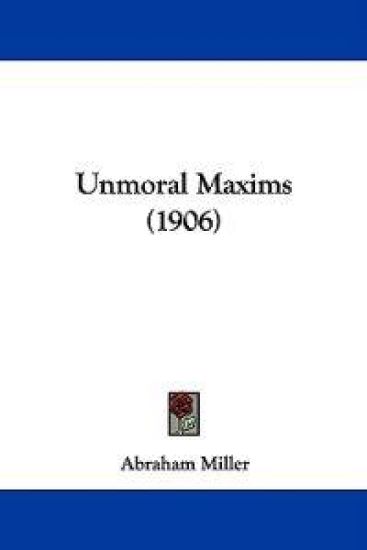 Unmoral Maxims (1906)