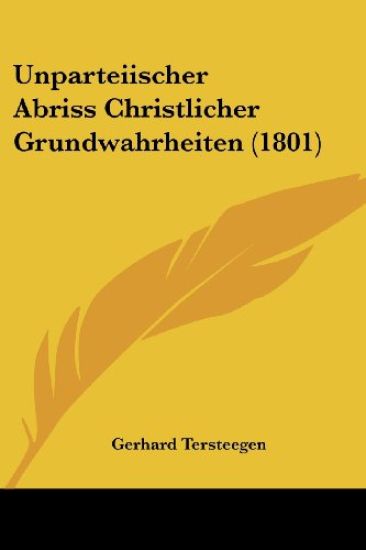 Unparteiischer Abriss Christlicher Grundwahrheiten (1801)