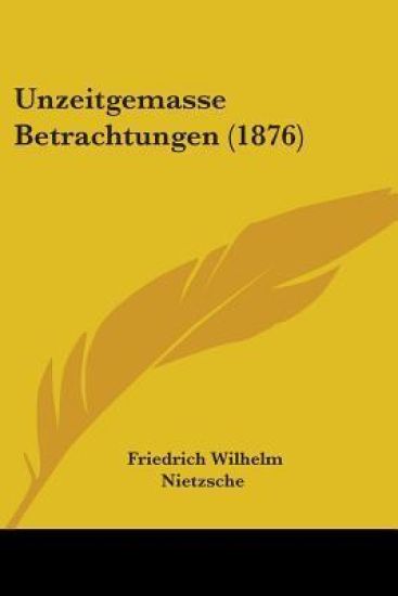Unzeitgemasse Betrachtungen (1876)