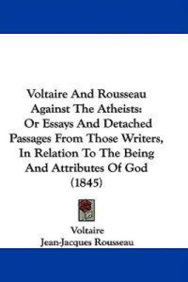 Voltaire And Rousseau Against The Atheists