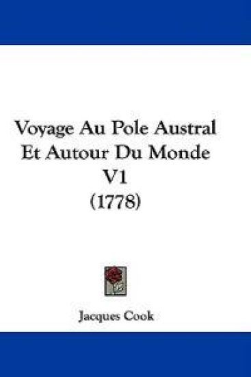 Voyage Au Pole Austral Et Autour Du Monde V1 (1778)