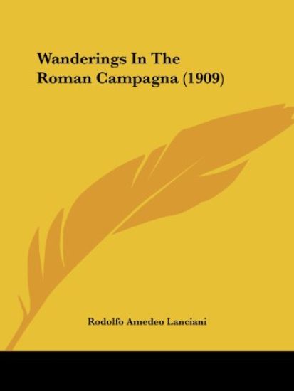 Wanderings In The Roman Campagna (1909)