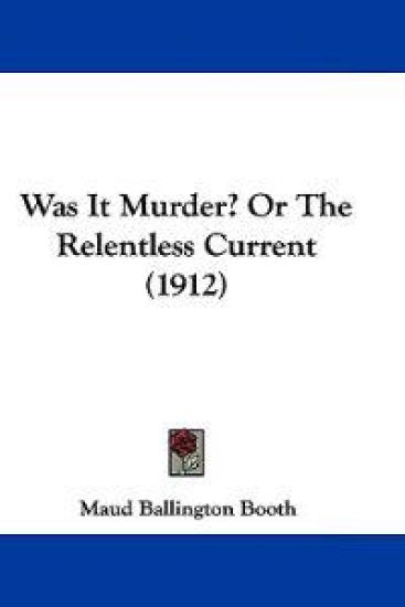 Was It Murder? Or The Relentless Current (1912)