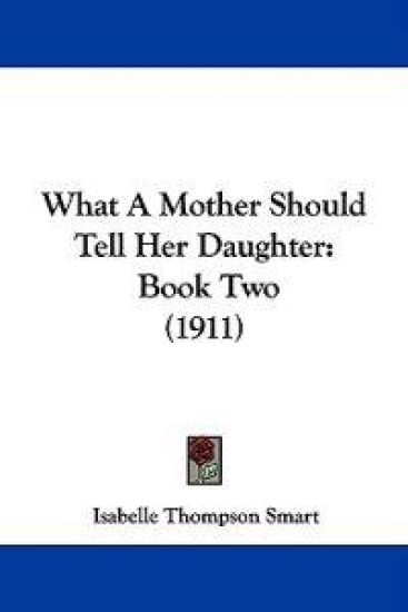 What A Mother Should Tell Her Daughter