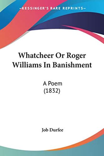 Whatcheer or Roger Williams in Banishment