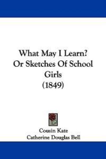 What May I Learn? or Sketches of School Girls