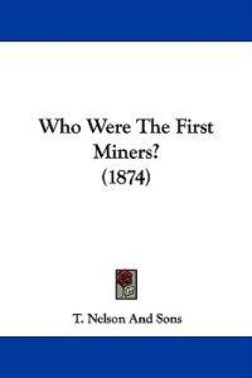 Who Were the First Miners?