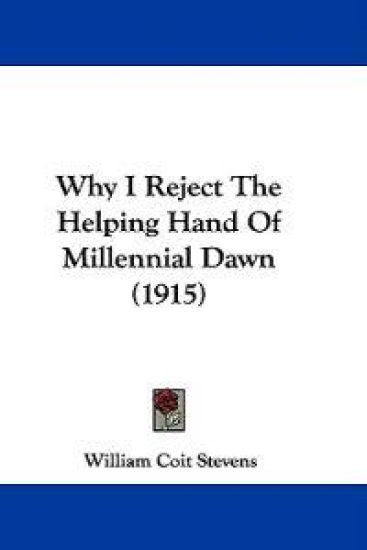 Why I Reject the Helping Hand of Millennial Dawn