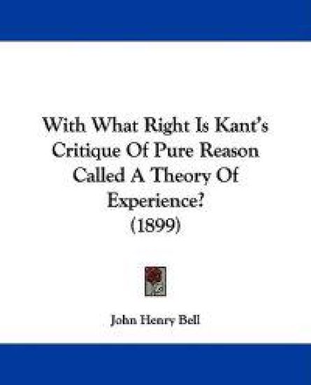 With What Right Is Kant's Critique of Pure Reason Called a Theory of Experience?