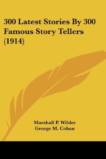 300 Latest Stories by 300 Famous Story Tellers