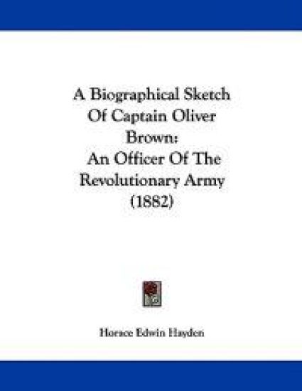 A Biographical Sketch of Captain Oliver Brown
