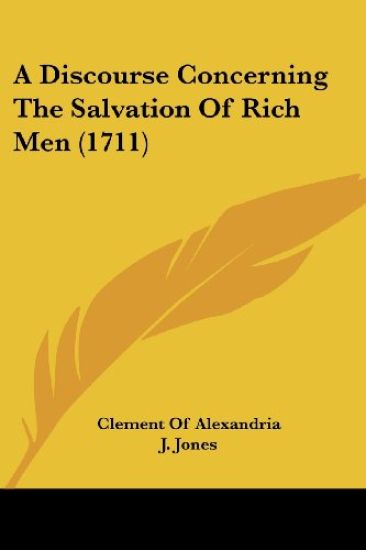 A Discourse Concerning the Salvation of Rich Men