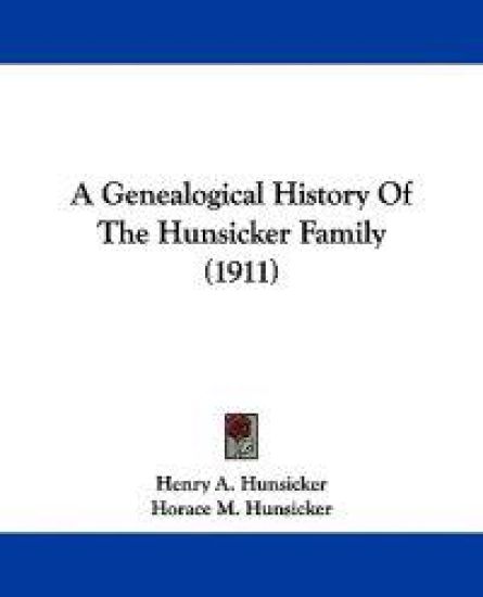 A Genealogical History of the Hunsicker Family