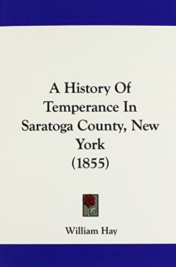 A History of Temperance in Saratoga County, New York