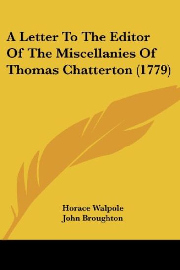 A Letter to the Editor of the Miscellanies of Thomas Chatterton