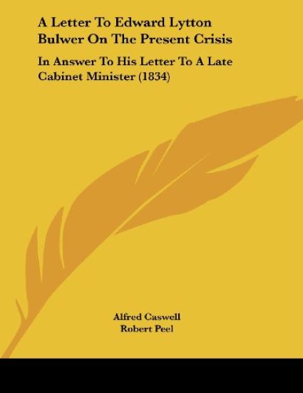 A Letter to Edward Lytton Bulwer on the Present Crisis