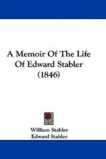 A Memoir of the Life of Edward Stabler