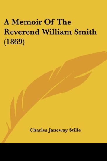 A Memoir of the Reverend William Smith