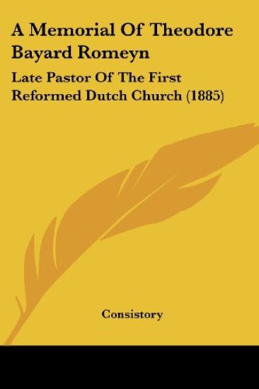 A Memorial of Theodore Bayard Romeyn