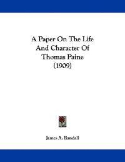A Paper on the Life and Character of Thomas Paine
