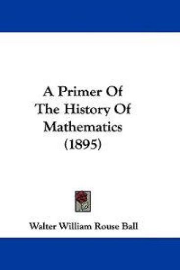A Primer of the History of Mathematics