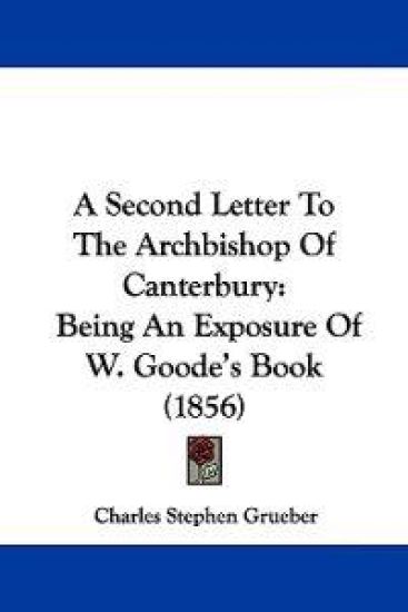 A Second Letter to the Archbishop of Canterbury