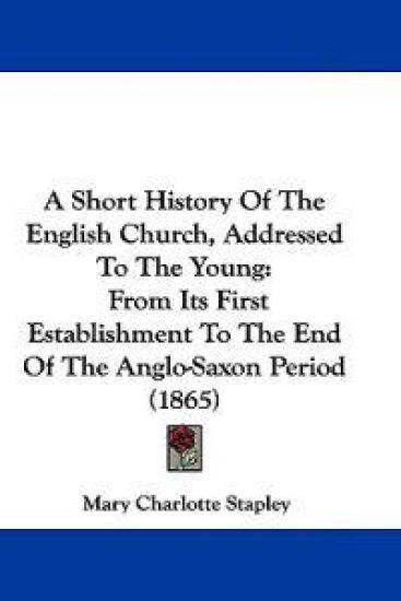 A Short History of the English Church, Addressed to the Young